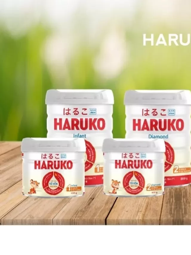   Review sữa Haruko: Nguyên văn xuất xứ, thành phần, công dụng, các loại và giá cả