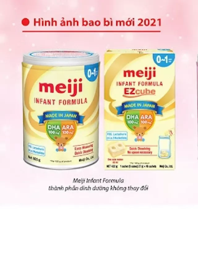   Sữa Meiji nhập khẩu: Sự lựa chọn hoàn hảo cho sức khỏe của con bạn