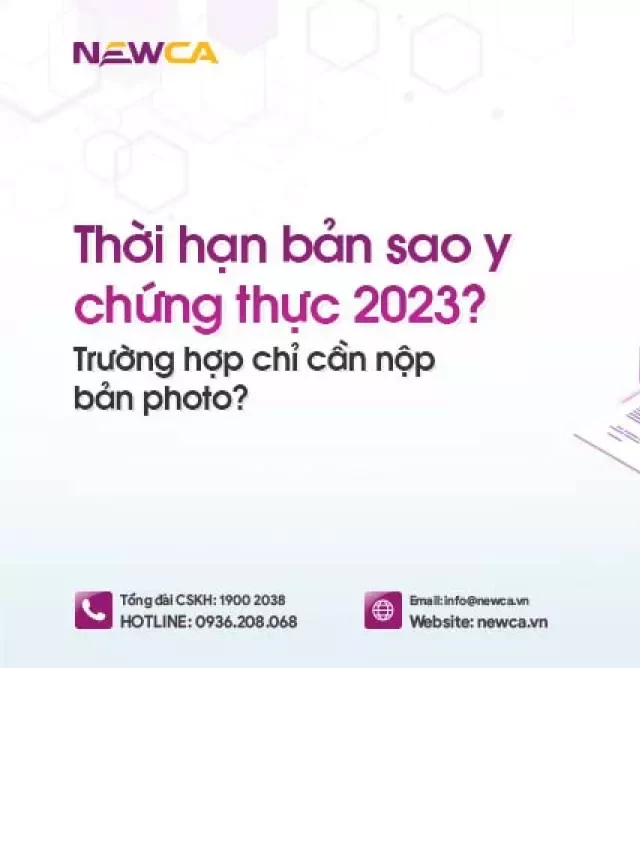   Thời hạn bản sao y chứng thực 2023? Trường hợp nào người dân chỉ cần nộp bản photo?