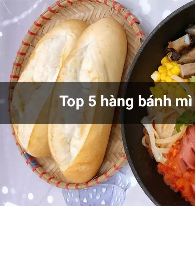   Top 5 quán bánh mì chảo thơm ngon tại Sài Gòn