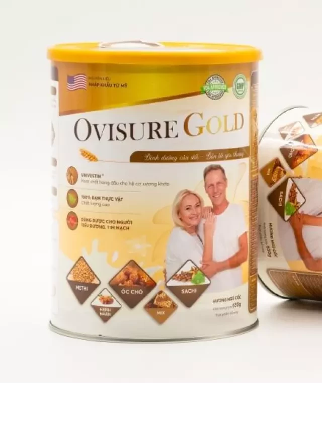   Sữa hạt Ovisure Gold: Bán lừa đảo hay có tốt cho xương khớp?