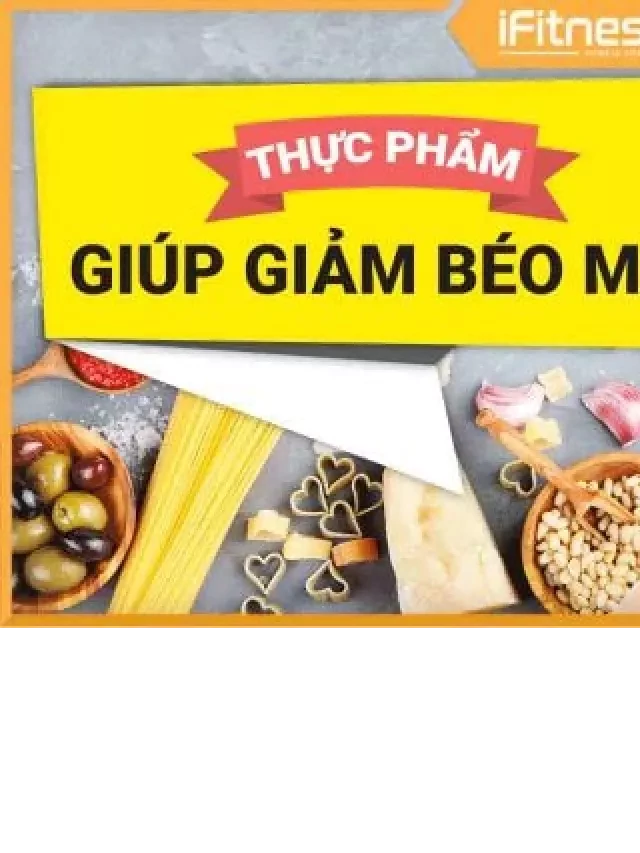   5 thực phẩm tuyệt vời giúp giảm béo mặt nhanh chóng và hiệu quả