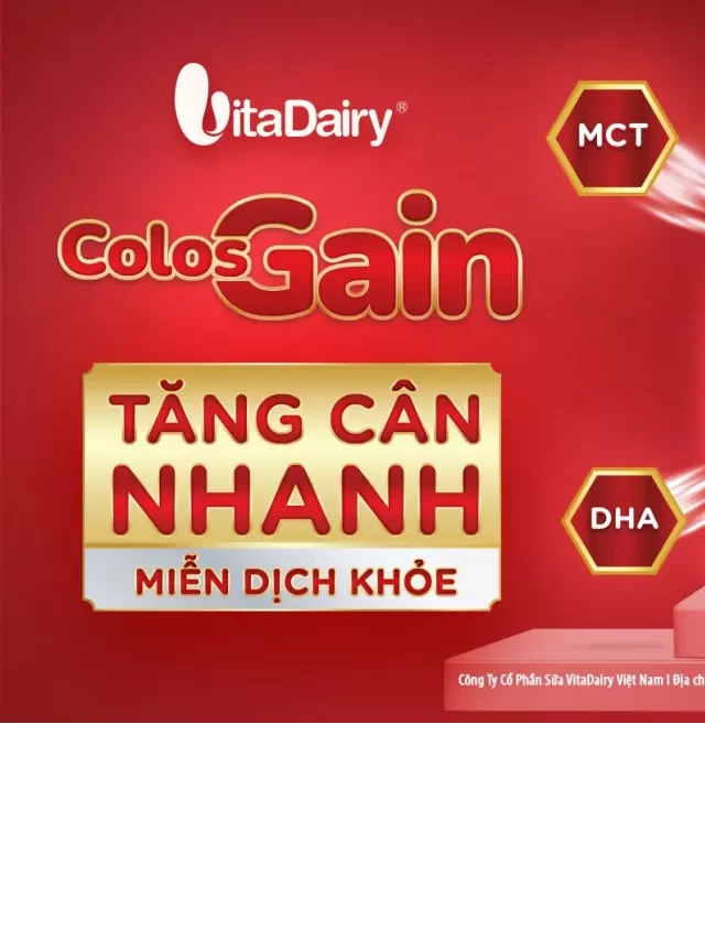   Cải thiện cân nặng và miễn dịch: Colos Gain 2+ - Sản phẩm dinh dưỡng mới cho trẻ suy dinh dưỡng