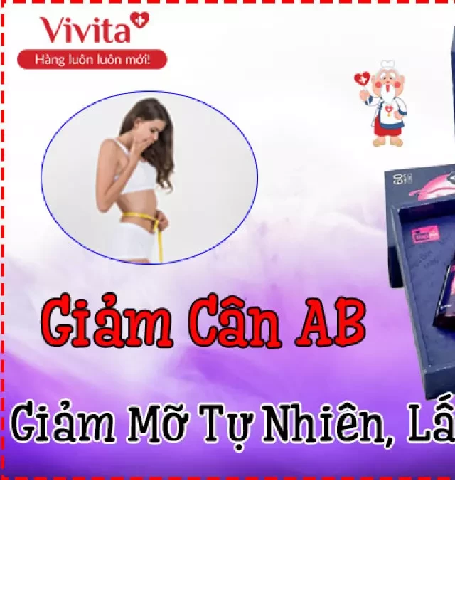   Giảm Cân AB Nhật Bản: Giải Pháp Hiệu Quả Cho Vóc Dáng Thon Gọn