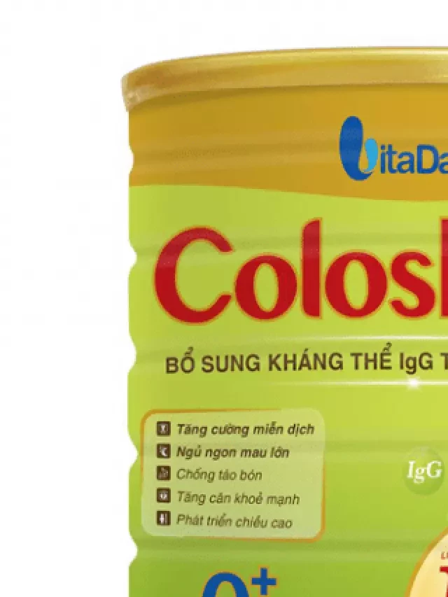   Sữa Colosbaby Gold 0+ (800gr): Dinh dưỡng tối ưu cho sự phát triển khỏe mạnh của bé yêu