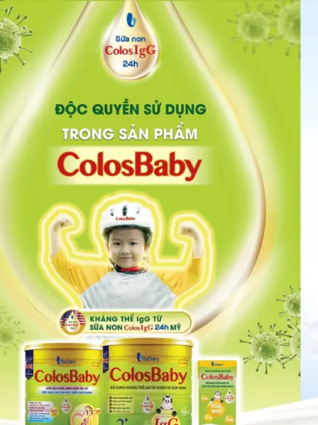   Sữa non ColosIgG 24h: Tăng cân và tốt cho bé hoặc không?