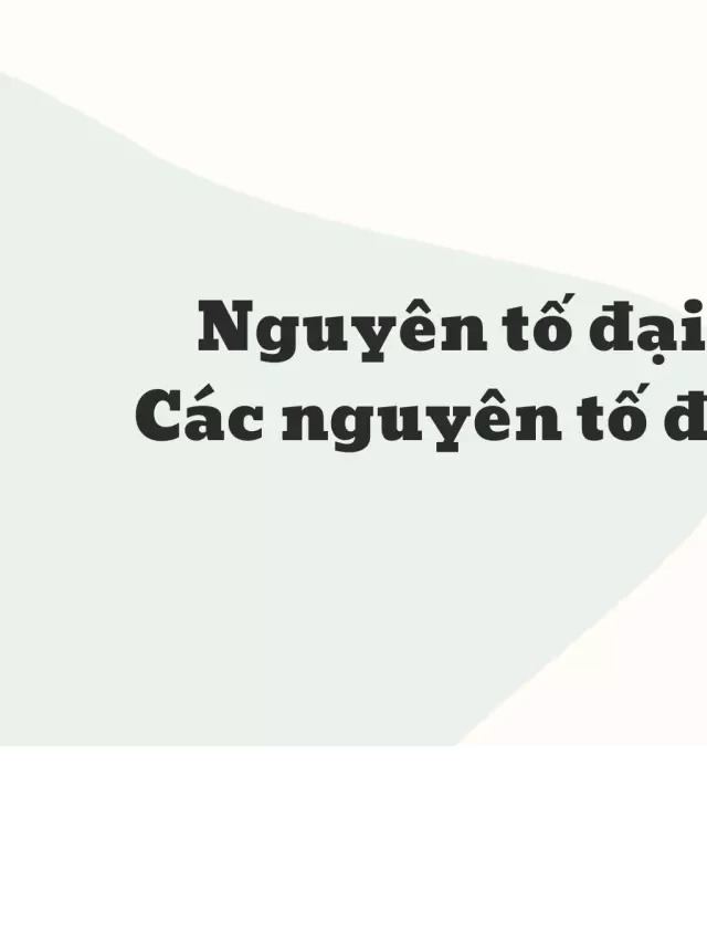   Tìm hiểu về các nguyên tố đại lượng gồm C, H, O, N, S, P, K, Ca, Mg: Sự kỳ diệu của sự tồn tại và sự sống!