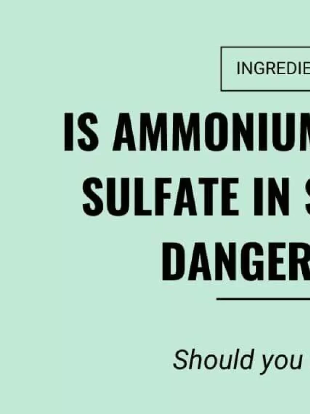   Ammonium Laureth Sulfate trong chăm sóc da có nguy hiểm không?