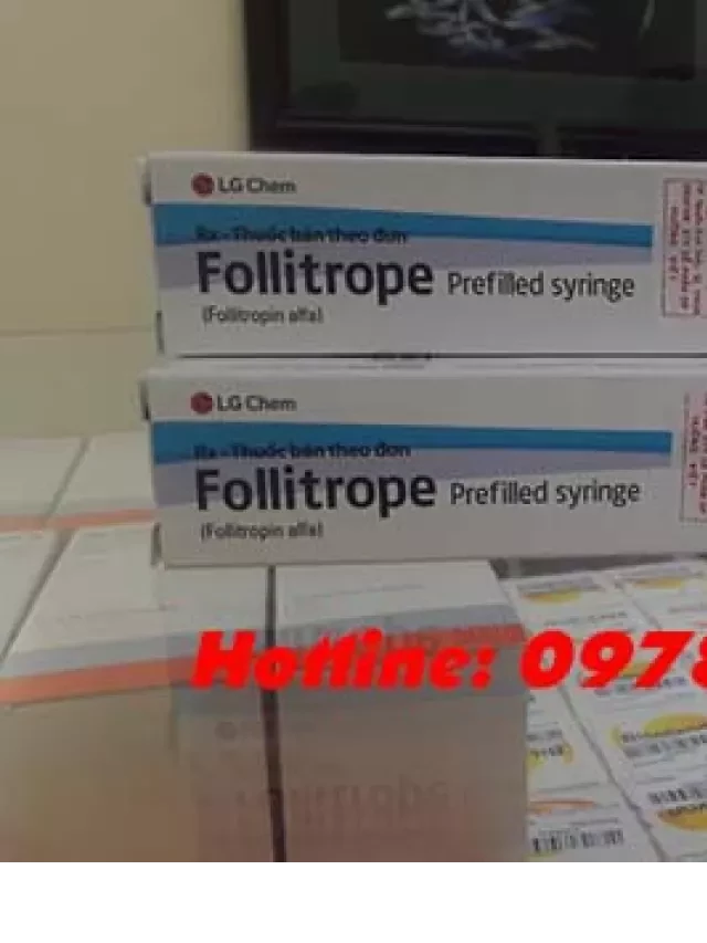   Thuốc Follitrope 75IU Follitropin: Mật ong cho khát vọng có con