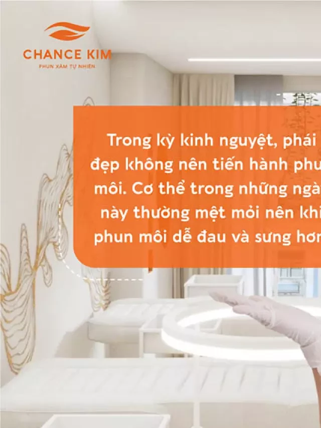   Đến tháng có phun môi được không?