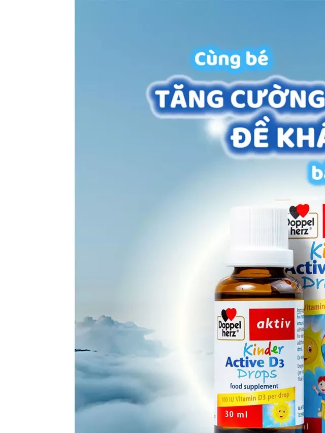   Kinder Active D3 Drops: Bổ sung vitamin D3 cho sức khỏe trẻ nhỏ