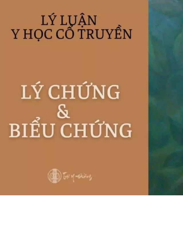   LÝ CHỨNG VÀ BIỂU CHỨNG: Khám phá bát cương trong y học cổ truyền