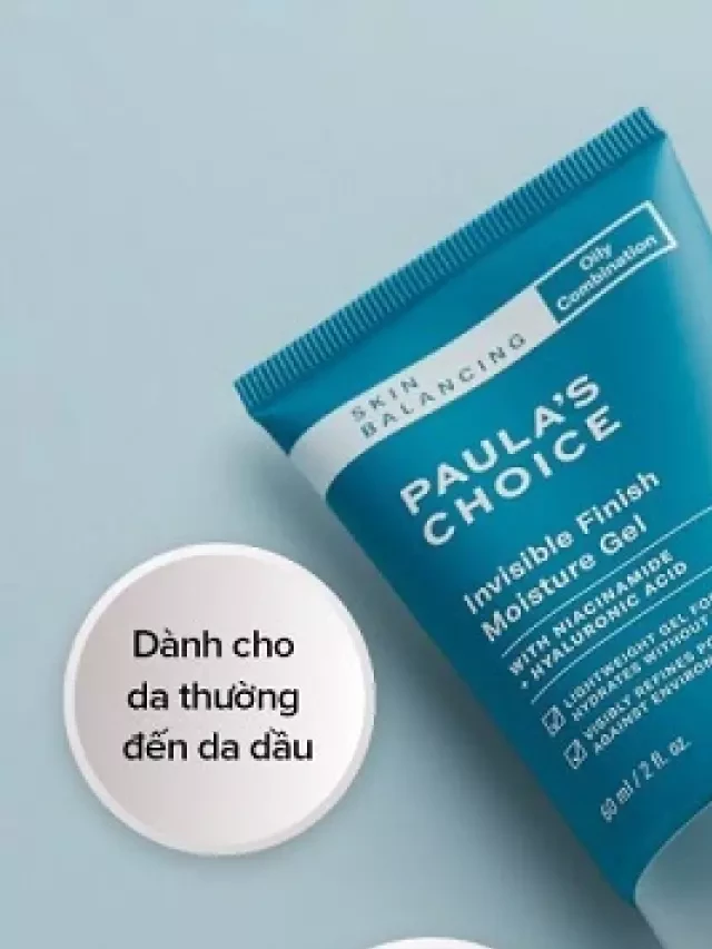   Review: Kem dưỡng Paula's Choice Skin Balancing Invisible Finish Moisture Gel - Có tốt không?