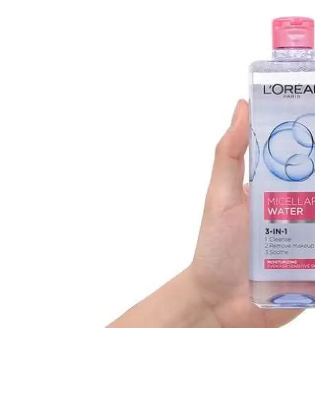   Đánh giá Nước Tẩy Trang Loreal Cho Da Khô: Thành Phần, Kết Cấu Và Ưu Nhược Điểm