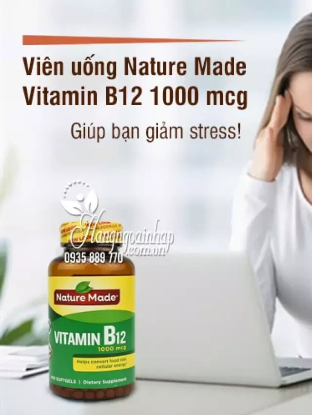   Viên uống Nature Made Vitamin B12 1000 mcg - Bảo vệ tế bào thần kinh, hỗ trợ nhận thức