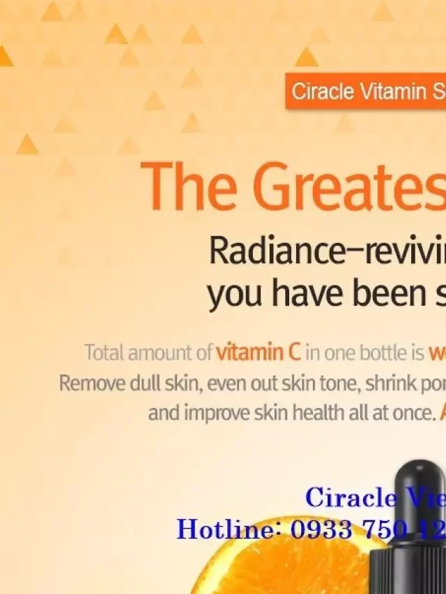   Vitamin Source C-20: Sản phẩm Serum Vitamin C độc quyền từ CIRACLE Hàn Quốc