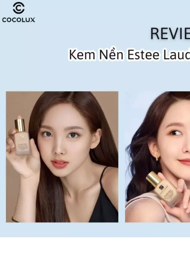   Review Kem Nền Estee Lauder Double Wear