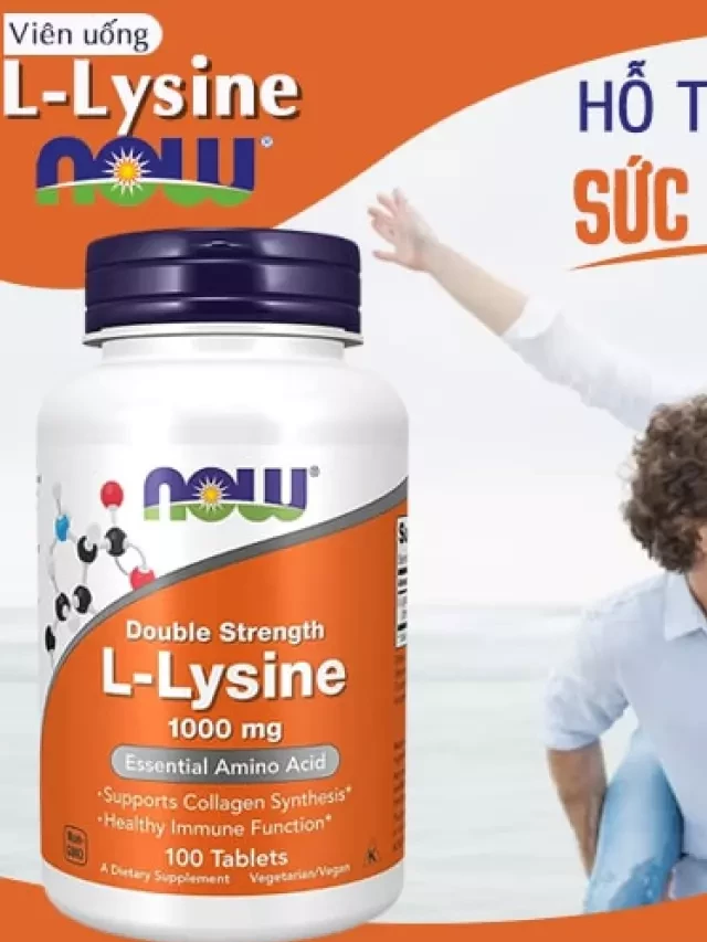   Viên uống L-Lysine 1000mg Now 100 viên - Sức khỏe và làn da tươi trẻ