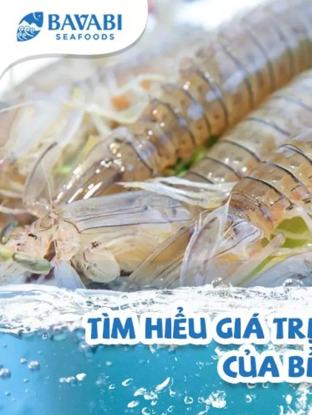   Tìm hiểu giá trị dinh dưỡng của bề bề (tôm tít) đối với sức khỏe