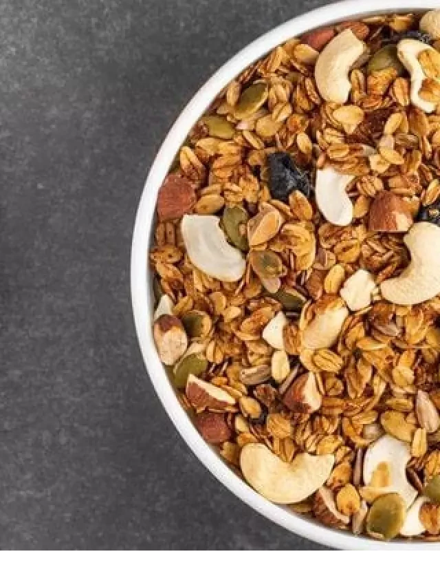   Hướng dẫn cơ bản để ăn Granola - Những gì bạn nên và không nên ăn