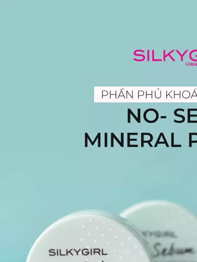   Phấn Phủ Dạng Bột Kiềm Dầu Cho Da Mịn Màng Silkygirl No Sebum Mineral Powder 5g: Sức Hút Từ Thiên Nhiên