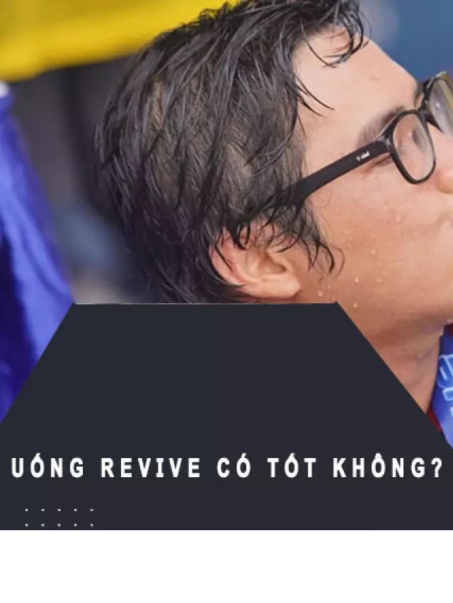   Uống Revive - Nước giải khát phục hồi cơ thể sau tập gym