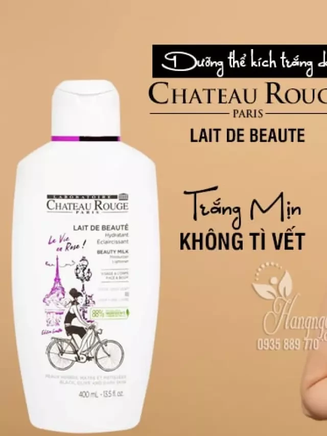   Dưỡng Thể Kích Trắng Da Chateau Rouge Paris Lait De Beaute: Làm Mờ Vết Thâm, Sạm Nám và Dưỡng Ẩm Toàn Diện