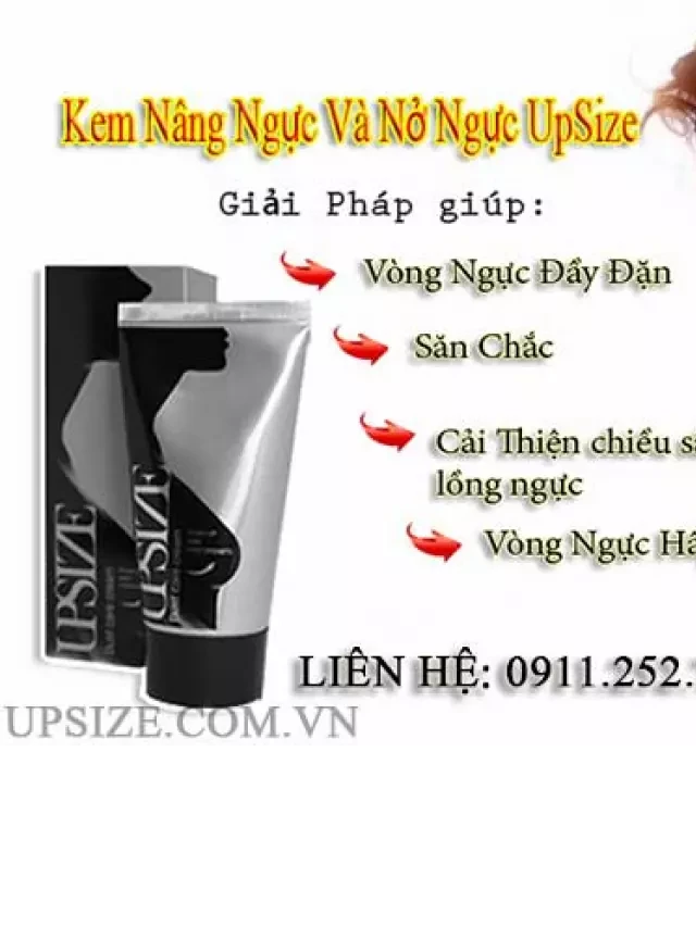   Hướng dẫn sử dụng kem Upsize Nga hiệu quả nhất