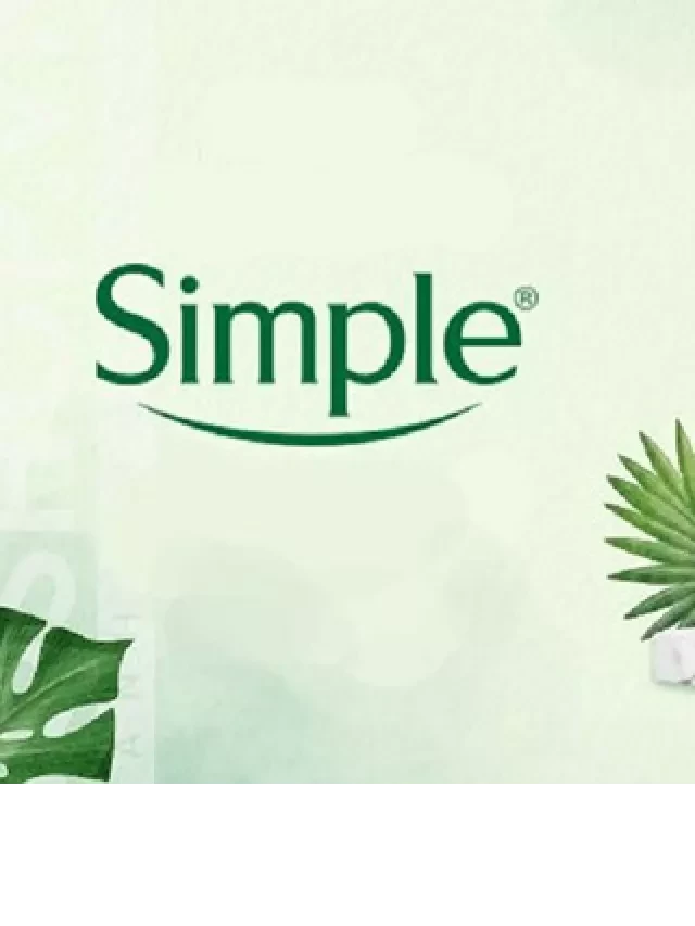   Review toner Simple: Tốt và phù hợp với mọi da