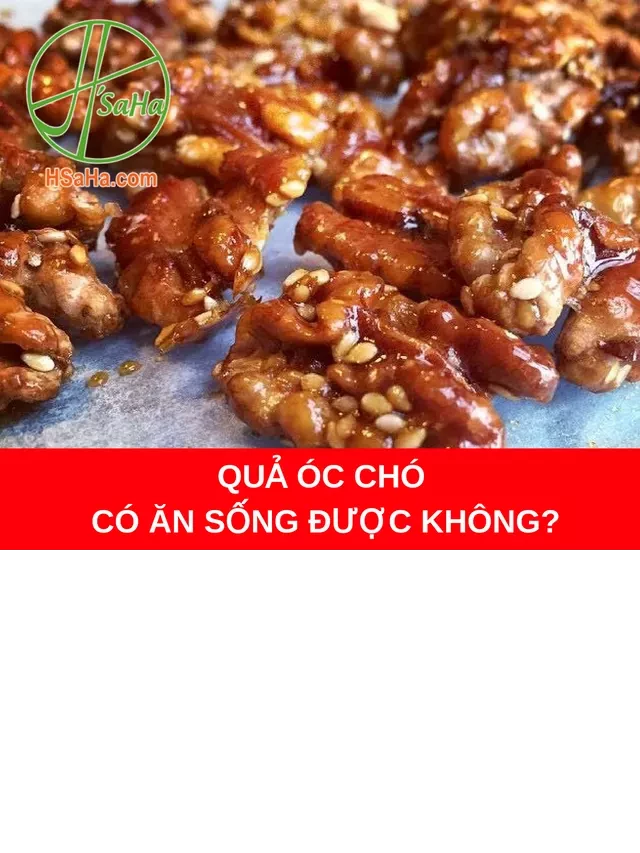   Quả óc chó có thể ăn sống được không?