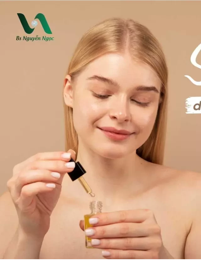   Serum HA - Lựa chọn tối ưu cho làn da của bạn