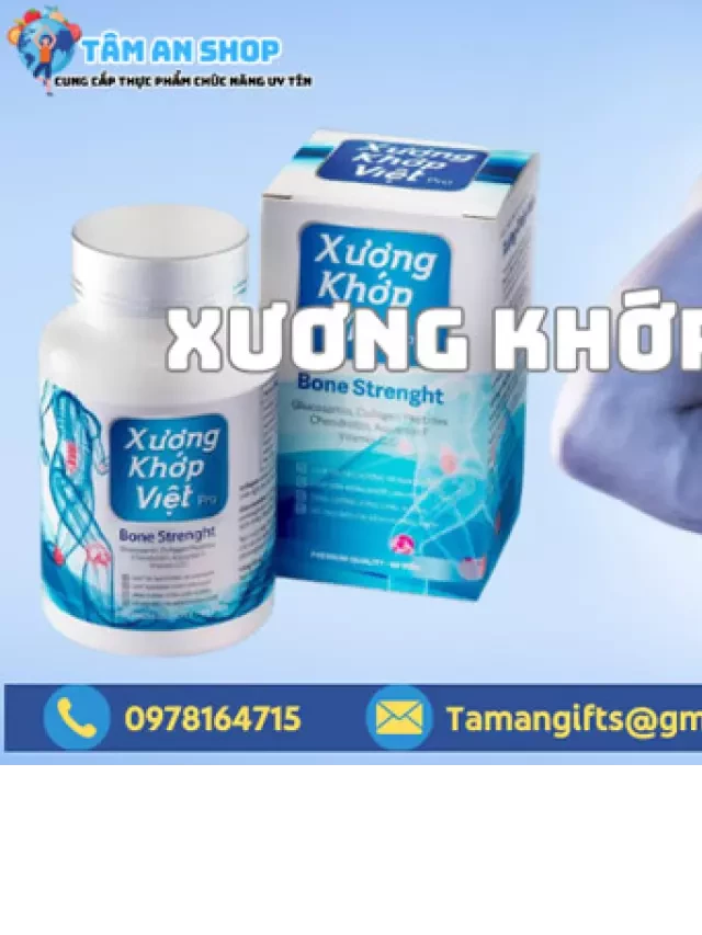   Xương khớp Việt Pro - Cải thiện sức khỏe xương khớp chất lượng hàng đầu