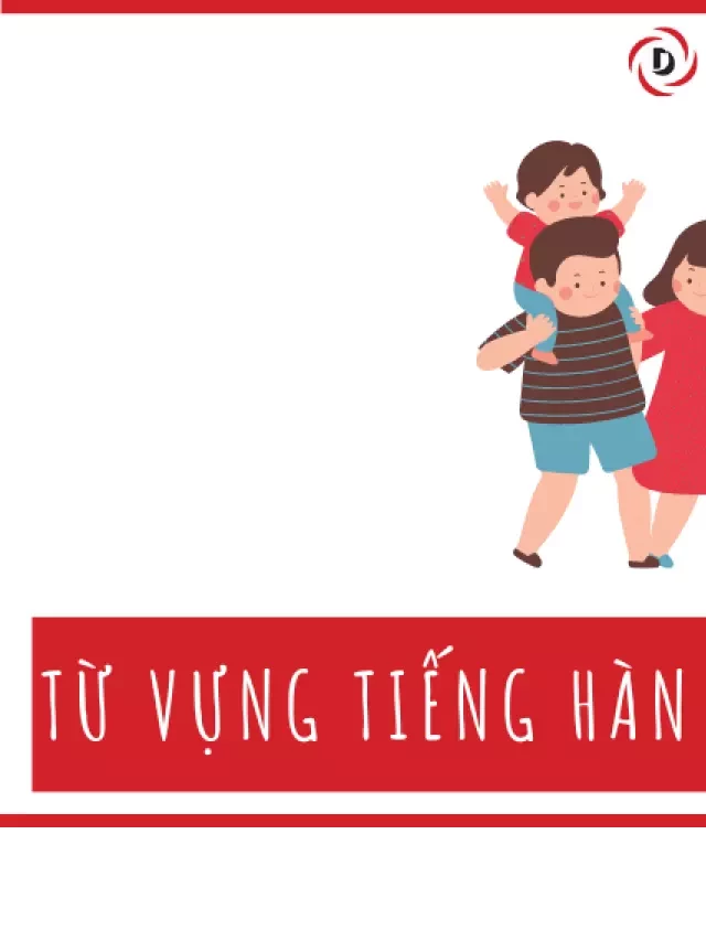   Bộ từ vựng tiếng Hàn chủ đề gia đình