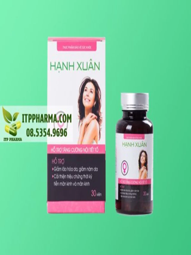   Đánh Giá Sản phẩm Viên uống Hạnh Xuân: Có Tốt Không? Giá Bán? Địa chỉ Mua?