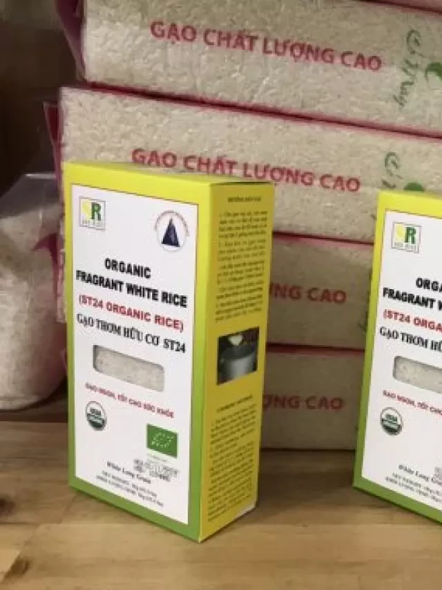   Gạo Thơm Hữu Cơ ST24 Sóc Trăng: Hương vị tinh túy từ lòng đất