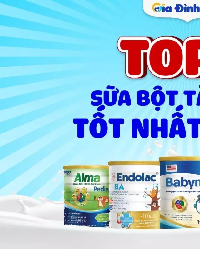   Top 5 sữa bột tăng cân tốt cho bé