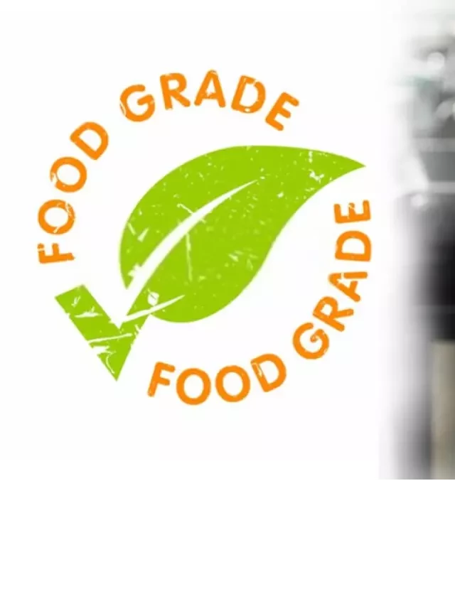   Food Grade: Khám phá khái niệm và phân loại mỡ bôi trơn trong thực phẩm