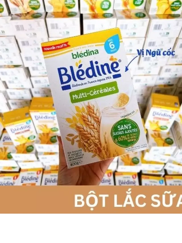   Bột lắc sữa Bledina: Vị nào ngon, có tốt không?