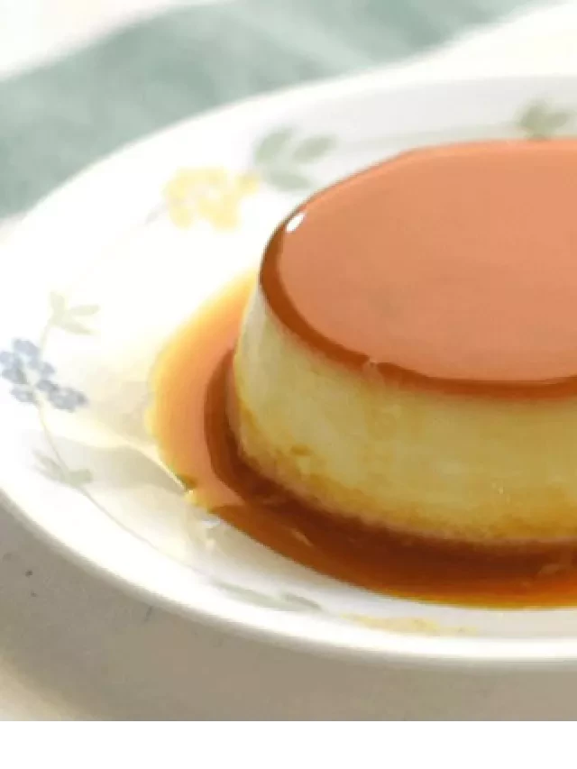   Cách Làm Bánh Flan Ngon, Mềm Mịn – Không Tanh