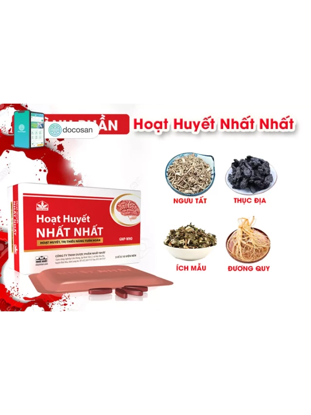   Hoạt Huyết Nhất Nhất: Công dụng, thành phần, và giá cả