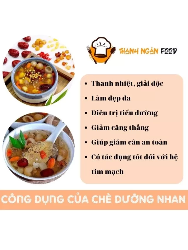   Điểm Qua 8 Công Dụng Của Chè Dưỡng Nhan Và Lưu Khi Dùng