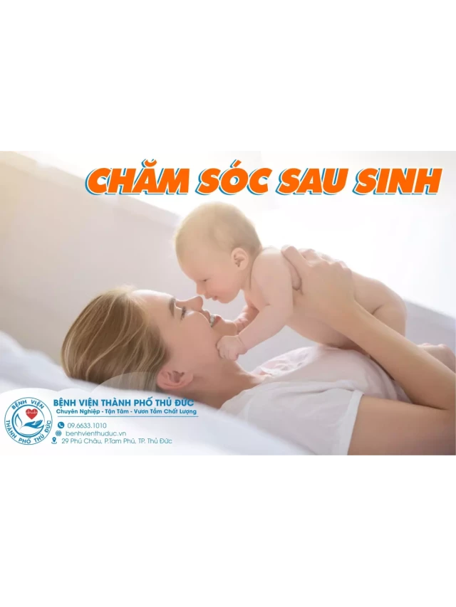   Những Lưu Ý Quan Trọng Khi Chăm Sóc Mẹ Sau Sinh