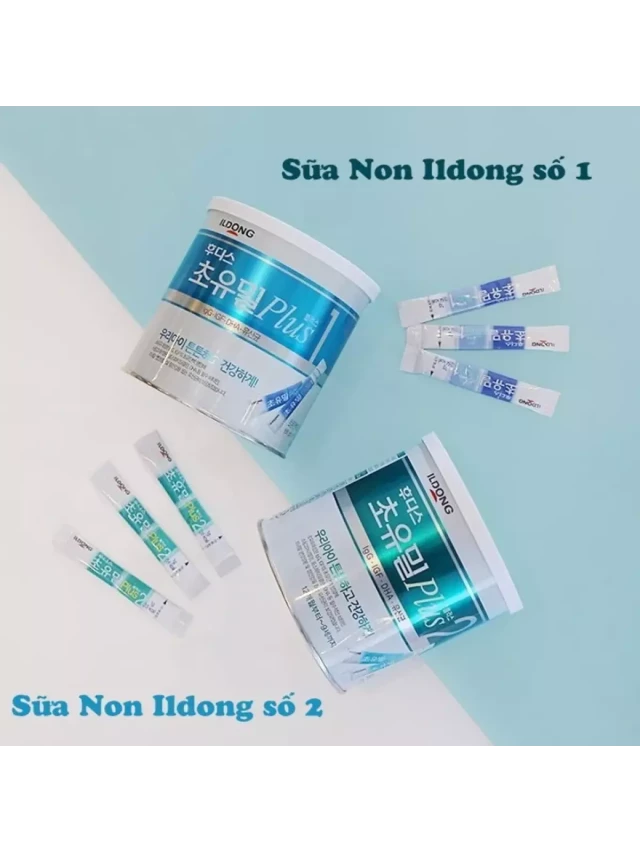   Sữa non: Nâng cao sức khỏe và phát triển cơ thể