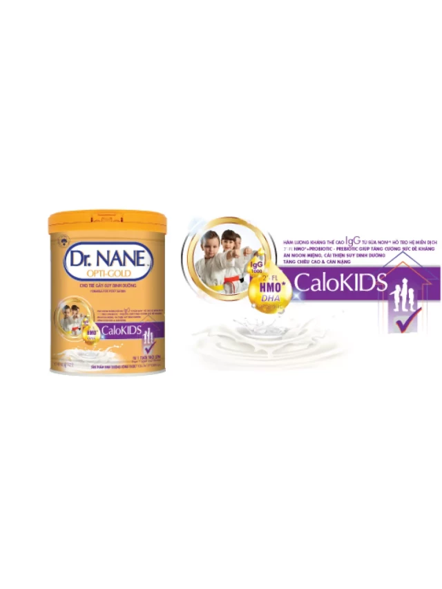   Cải thiện suy dinh dưỡng thấp còi với Dr. Nane Opti-Gold Calokids