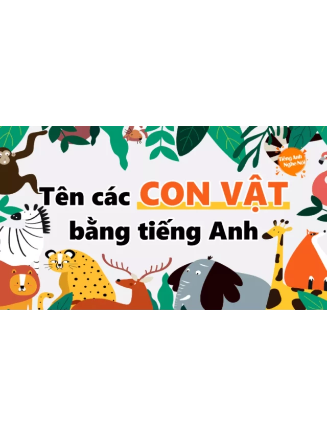   Từ vựng tiếng Anh theo chủ đề: Con vật