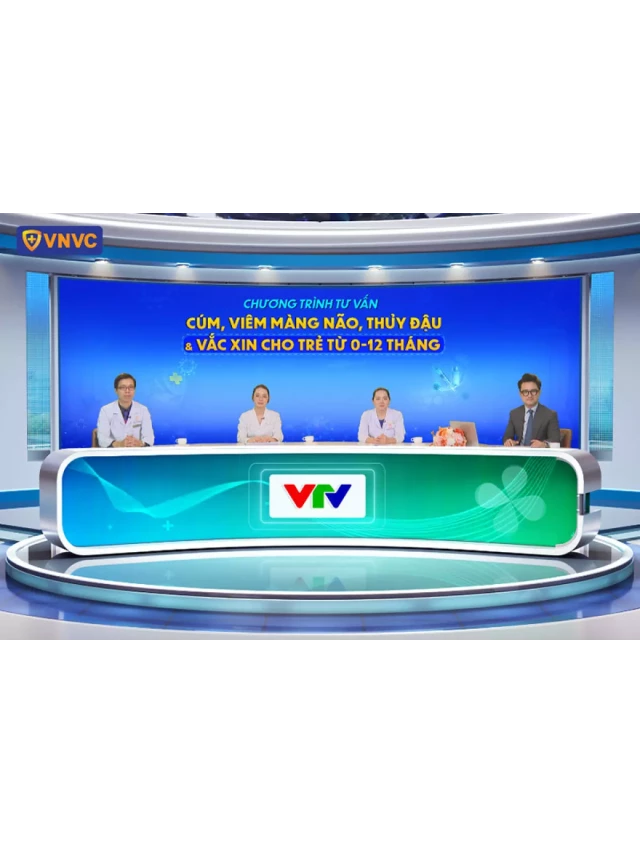   Cúm, viêm màng não, thủy đậu &amp; những vắc xin trẻ không nên bỏ lỡ năm đầu đời